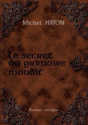 Le Secret Du Grimoire Maudit - Michel Haton - cover