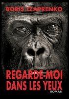 Regarde-moi dans les yeux - Boris Tzaprenko - cover