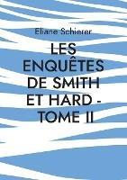 Les Enquêtes de Smith et Hard - Tome II - Eliane Schierer - cover