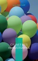 Carnet des anniversaires: ... Pour se souvenir de tout !... - Lydia Montigny - cover