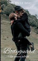 Bodyguard: Un amour interdit - Manon Le Bras - cover