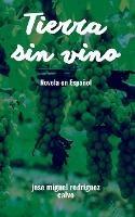 Tierra sin vino: Nueva edicion 2021