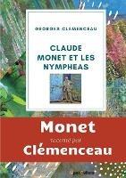 Claude Monet et les nympheas: L'etonnant hommage du Tigre a son ami le peintre impressionniste Claude Monet