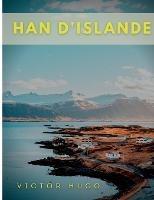 Han d'Islande: Texte intégral - Victor Hugo - cover