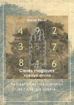 Carrés Magiques - Sceaux Divins: Perception et interprétation de l'énergie subtile