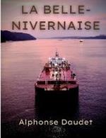 La Belle-Nivernaise: Histoire d'un vieux bateau et de son équipage