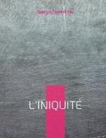 L'Iniquite: le testament de Clemenceau sur l'Affaire Dreyfus