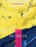 Au soleil: Suivi de Sur l'eau, et La vie errante