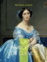 La Princesse de Clèves: Roman sentimental - Madame De La Fayette - cover