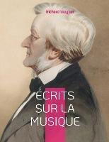 Écrits sur la musique - Richard Wagner - cover