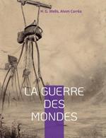 La guerre des mondes: le chef-d'oeuvre de science-fiction ecrit par H. G. Wells et adapte au cinema