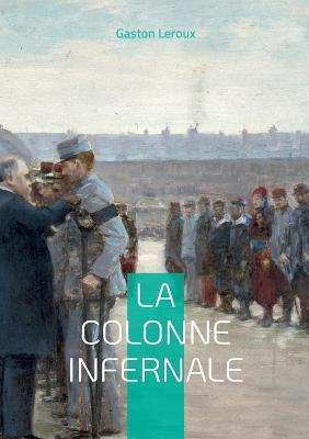 La colonne infernale: Tome III - Gaston LeRoux - cover
