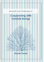 Cooperating with invisible Beings: necessity and challenges