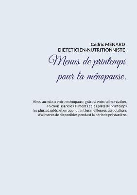 Menus de printemps pour la ménopause. - Cédric Menard - cover