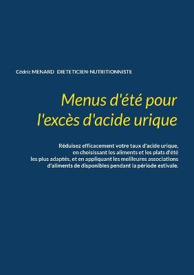 Menus d'été pour l'excès d'acide urique. - Cédric Menard - cover