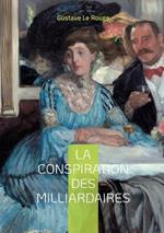 La conspiration des milliardaires: Tome 4