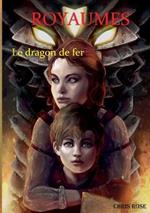 Royaumes: Le dragon de fer