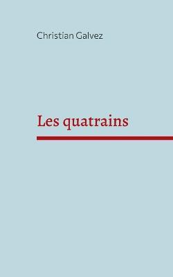 Les quatrains - Christian Galvez - cover