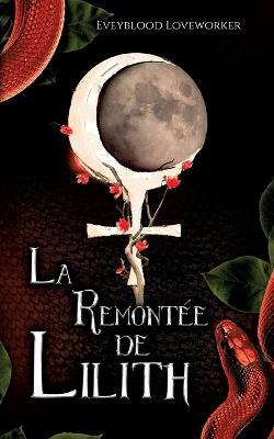 La Remontee de Lilith - Eveyblood Loveworker - cover