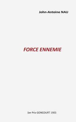 Force ennemie - John-Antoine Nau - cover