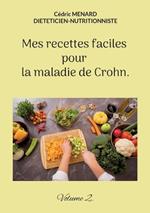 Mes recettes faciles pour la maladie de Crohn.: Volume 2.