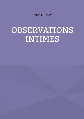 Observations Intimes - Brice Dupuy - cover