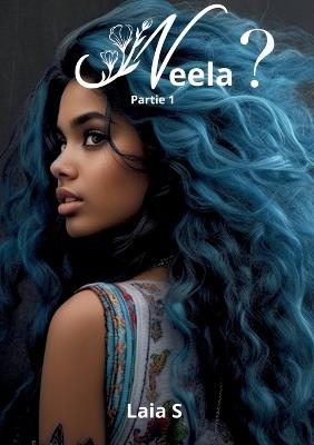 Neela ?: Partie 1 - Laïa S - cover