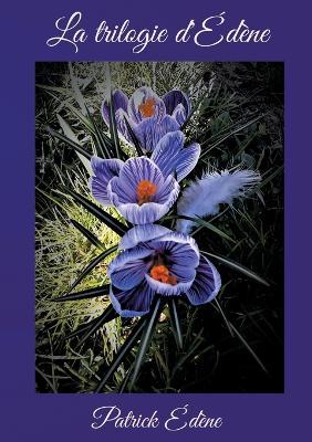 La trilogie d'Édène - Patrick Edène - cover
