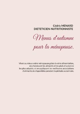 Menus d'automne pour la ménopause. - Cédric Menard - cover