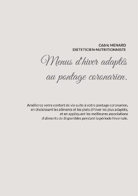 Menus d'hiver adaptés au pontage coronarien. - Cédric Menard - cover