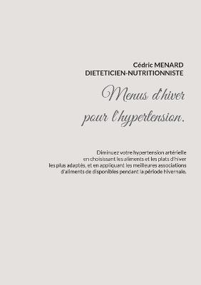 Menus d'hiver pour l'hypertension. - Cédric Menard - cover