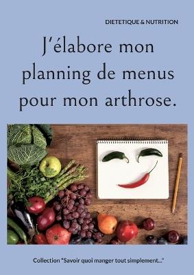 J'élabore mon planning de menus pour mon arthrose. - Cédric Menard - cover
