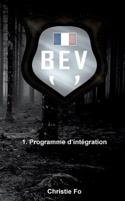 B.E.V: Programme d'intégration - Christie Fo - cover