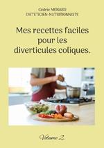 Mes recettes faciles pour les diverticules coliques.: Volume 2.