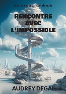 Rencontre avec l'impossible - Audrey Degal - cover