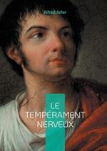 Le tempérament nerveux: Exploration des racines du comportement névrotique