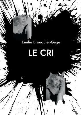 Le Cri - Emilie Brouquier-Gage - cover