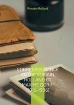 Correspondance entre Romain Rolland et Maxime Gorki (1916-1936): Un dialogue littéraire et politique à travers les turbulences du XXe siècle
