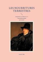 Les Nourritures terrestres: Invitation à la liberté et à l'épanouissement personnel