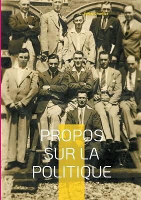 Propos sur la politique: Réflexions sur les fondements de la vie politique - Émile Chartier - cover