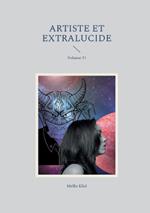Artiste et extralucide: Volume 11