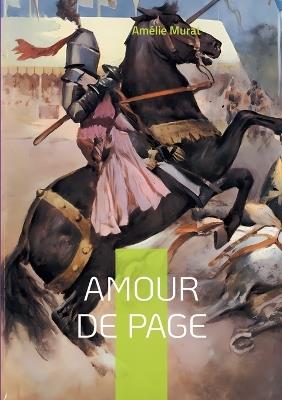 Amour de page: Une ode lyrique à l'amour impossible: quand la poésie française sublime les émois du coeur à la Belle Époque - Amélie Murat - cover