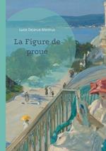 La Figure de proue: Un roman maritime explorant les passions et les mystères d'un village côtier normand.