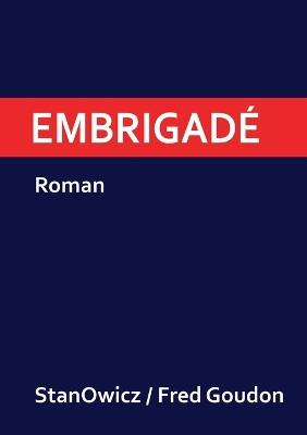 Embrigadé - Fred Goudon - cover