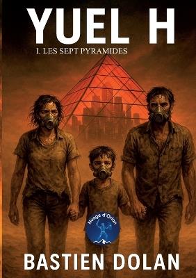 Yuel H: Les sept pyramides - Bastien Dolan - cover
