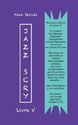 Jazz Scry: Livre V - Alex Serval - cover