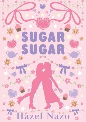 Sugar Sugar - Hazel Nazo - cover