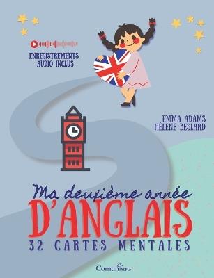 Ma deuxième année d'anglais: 32 cartes mentales - Hélène Beslard,Emma Adams - cover