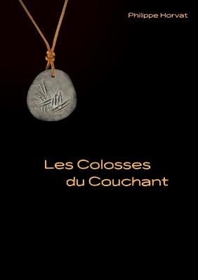 Les Colosses du Couchant - Philippe Horvat - cover