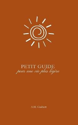 Petit guide pour une vie plus légère - A M Guibert - cover